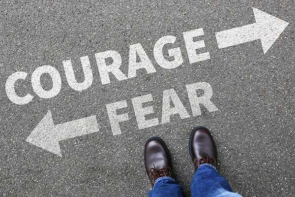 Courage Fear
